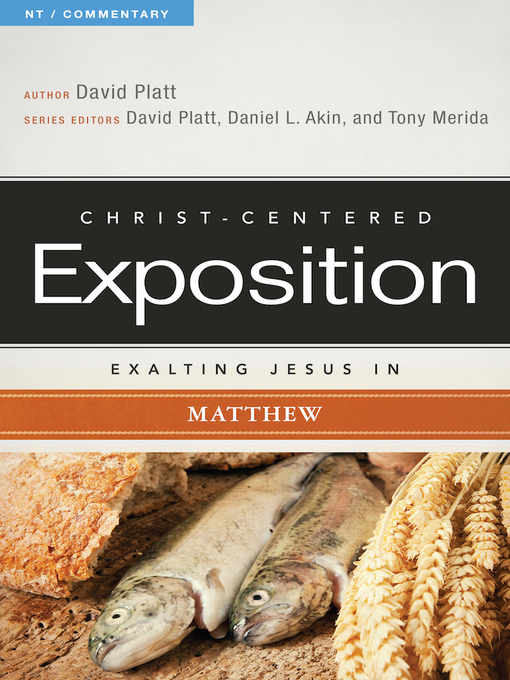 Title details for Exalting Jesus in Matthew by David Platt - Available